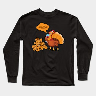 Eat, Drink and be Thankful - Happy Thanksgiving Day - funny turkey Long Sleeve T-Shirt